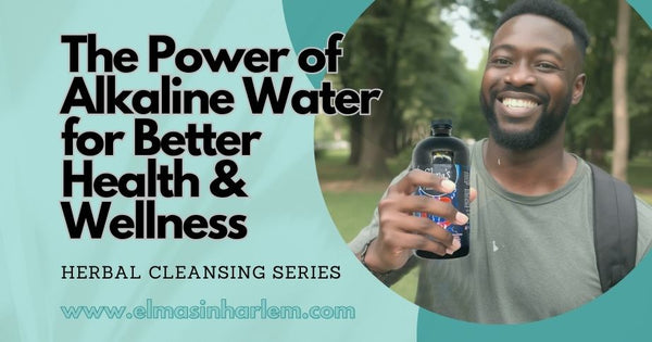 Herbal Cleansing: The Power of Alkaline Water for Better Health & Wellness